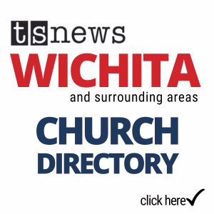 TSNEWS.COM Wichita and Surrounding areas CHURCH DIRECTORY 2024
